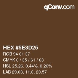 カラーコード: HEX #5E3D25 | qconv.com