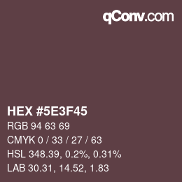 Color code: HEX #5E3F45 | qconv.com