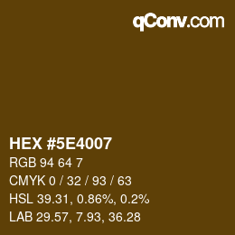 Color code: HEX #5E4007 | qconv.com