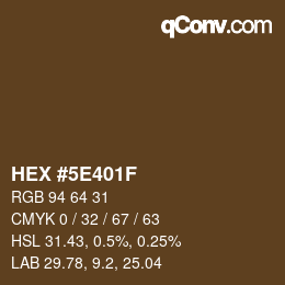 カラーコード: HEX #5E401F | qconv.com