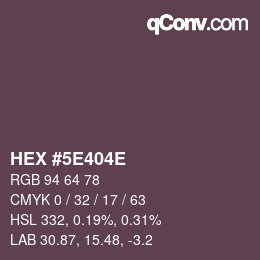 Farbcode: HEX #5E404E | qconv.com