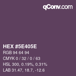 カラーコード: HEX #5E405E | qconv.com