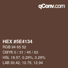 Farbcode: HEX #5E4134 | qconv.com
