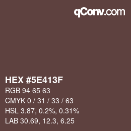 Color code: HEX #5E413F | qconv.com