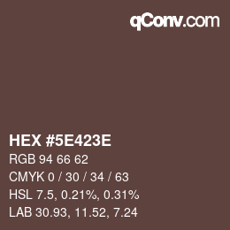 カラーコード: HEX #5E423E | qconv.com