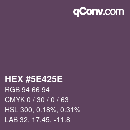 カラーコード: HEX #5E425E | qconv.com