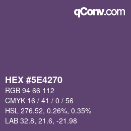 カラーコード: HEX #5E4270 | qconv.com