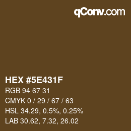 Color code: HEX #5E431F | qconv.com