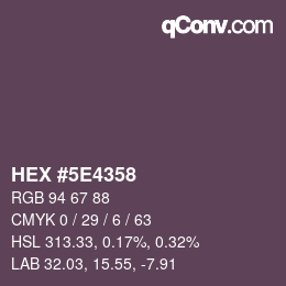 Color code: HEX #5E4358 | qconv.com