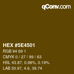 カラーコード: HEX #5E4501 | qconv.com