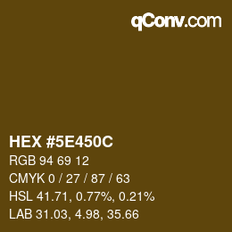 カラーコード: HEX #5E450C | qconv.com