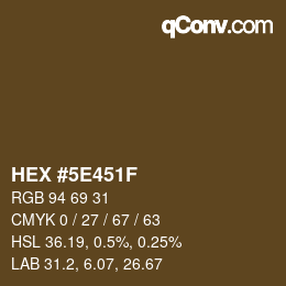 Color code: HEX #5E451F | qconv.com