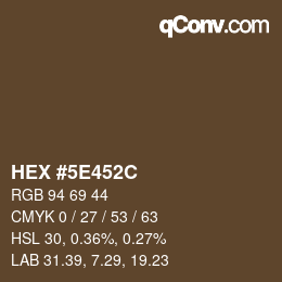 颜色代码: HEX #5E452C | qconv.com