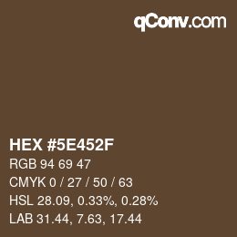 Color code: HEX #5E452F | qconv.com