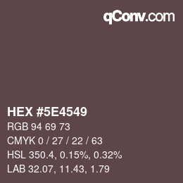 Color code: HEX #5E4549 | qconv.com
