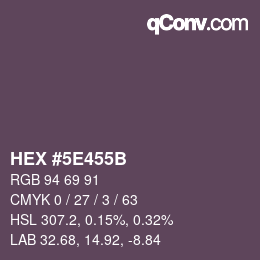 Color code: HEX #5E455B | qconv.com