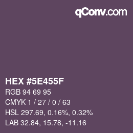 Color code: HEX #5E455F | qconv.com