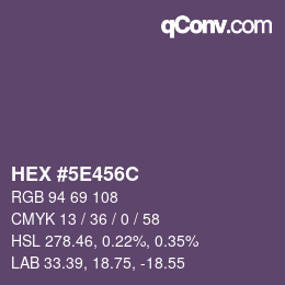 カラーコード: HEX #5E456C | qconv.com