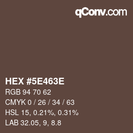 Color code: HEX #5E463E | qconv.com