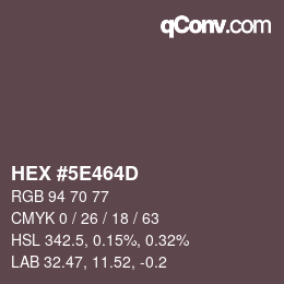 Color code: HEX #5E464D | qconv.com