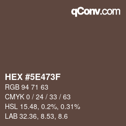 Color code: HEX #5E473F | qconv.com