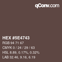 Color code: HEX #5E4743 | qconv.com