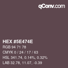 Farbcode: HEX #5E474E | qconv.com