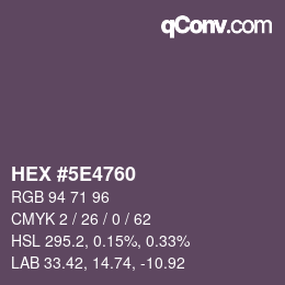Color code: HEX #5E4760 | qconv.com