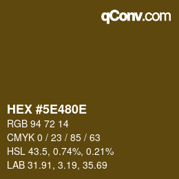 カラーコード: HEX #5E480E | qconv.com