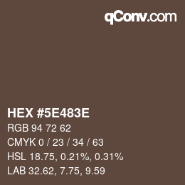 Color code: HEX #5E483E | qconv.com