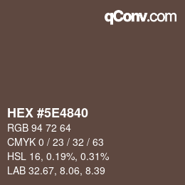 Color code: HEX #5E4840 | qconv.com