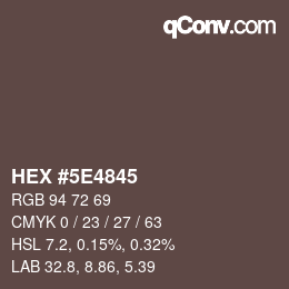 Color code: HEX #5E4845 | qconv.com