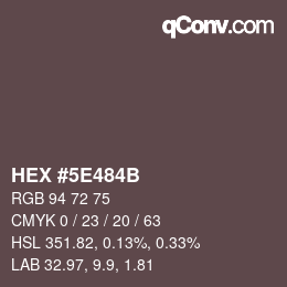 Color code: HEX #5E484B | qconv.com