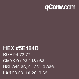 Color code: HEX #5E484D | qconv.com