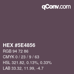Color code: HEX #5E4856 | qconv.com