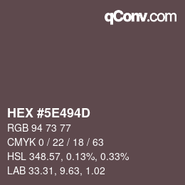 Color code: HEX #5E494D | qconv.com