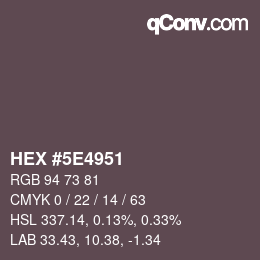 Color code: HEX #5E4951 | qconv.com