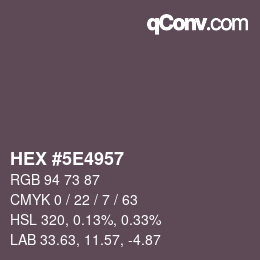Color code: HEX #5E4957 | qconv.com
