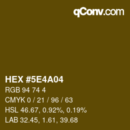 カラーコード: HEX #5E4A04 | qconv.com