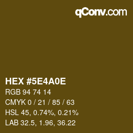 カラーコード: HEX #5E4A0E | qconv.com