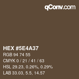 カラーコード: HEX #5E4A37 | qconv.com