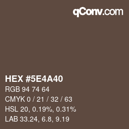 カラーコード: HEX #5E4A40 | qconv.com