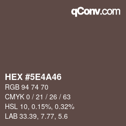 カラーコード: HEX #5E4A46 | qconv.com