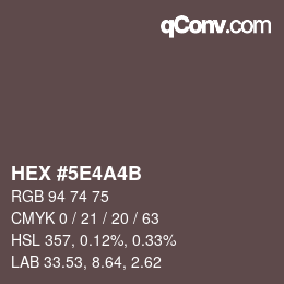 Farbcode: HEX #5E4A4B | qconv.com
