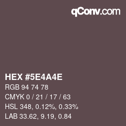 Farbcode: HEX #5E4A4E | qconv.com