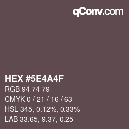 Color code: HEX #5E4A4F | qconv.com