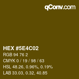 カラーコード: HEX #5E4C02 | qconv.com