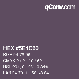 Color code: HEX #5E4C60 | qconv.com
