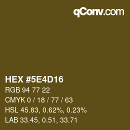 Farbcode: HEX #5E4D16 | qconv.com