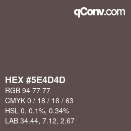 Color code: HEX #5E4D4D | qconv.com